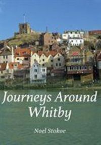 Produktbild: Stokoe, N: Journeys Around Whitby