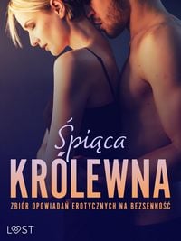 Produktbild: &iquest;pi&iquest;ca kr&oacute;lewna: Zbi&oacute;r opowiada&iquest; erotycznych na bezsenno&iquest;&iquest;