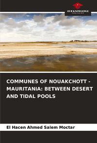 Produktbild: Communes Of Nouakchott - Mauritania: Between Desert and Tidal Pools
