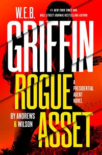 Produktbild: W. E. B. Griffin Rogue Asset by Andrews & Wilson
