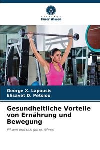 Produktbild: Gesundheitliche Vorteile von Ern&auml;hrung und Bewegung