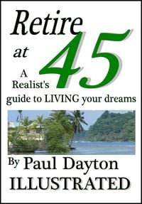 Produktbild: Retire at 45 - a Realist's Guide to Living Your Dreams
