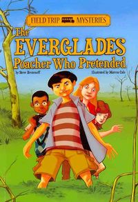 Produktbild: Field Trip Mysteries: The Everglades Poacher Who Pretended