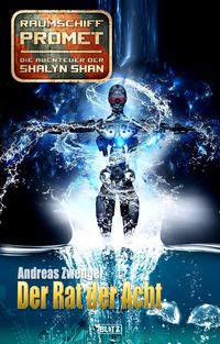 Produktbild: Raumschiff Promet - Die Abenteuer der Shalyn Shan 16: Der Rat der Acht