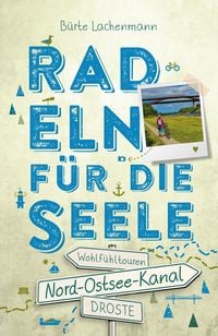 Produktbild: Nord-Ostsee-Kanal. Radeln f&uuml;r die Seele