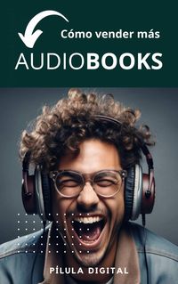 Produktbild: C&oacute;mo vender m&aacute;s audiobooks