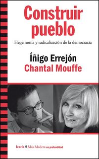 Produktbild: Construir pueblo : hegemon&iacute;a y radicalizaci&oacute;n de la democracia