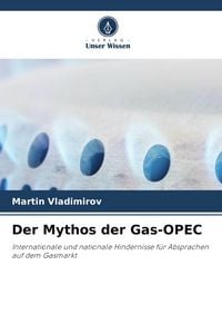 Produktbild: Der Mythos der Gas-OPEC