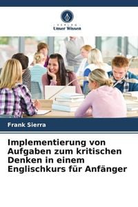 Produktbild: Implementierung von Aufgaben zum kritischen Denken in einem Englischkurs f&uuml;r Anf&auml;nger