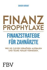 Produktbild: Finanzprophylaxe &ndash; Finanzstrategie f&uuml;r Zahn&auml;rzte