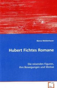 Produktbild: Moldenhauer Bianca: Hubert Fichtes Romane