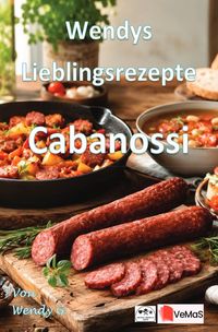 Produktbild: Wendys Lieblingsrezepte - Cabanossi