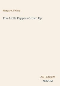 Produktbild: Five Little Peppers Grown Up