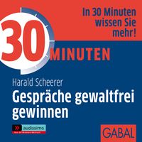 Produktbild: 30 Minuten Gespräche gewaltfrei gewinnnen