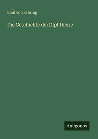 Produktbild: Die Geschichte der Diphtherie