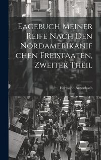 Produktbild: Eagebuch Meiner Reife Nach den Nordamerikanifchen Freistaaten, zweiter Theil