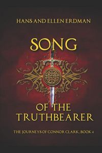 Produktbild: Song of the Truthbearer: The Journeys of Connor Clark, Book 4
