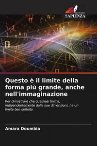 Produktbild: Questo &egrave; il limite della forma pi&ugrave; grande, anche nell'immaginazione