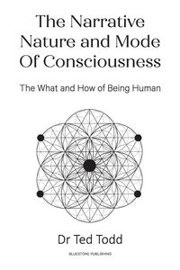 Produktbild: The Narrative Nature and Mode of Consciousness