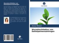 Produktbild: Wurzelarchitektur von Dattelpalmens&auml;mlingen