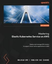 Produktbild: Mastering Elastic Kubernetes Service on AWS