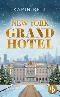 Bild vom Artikel New York Grand Hotel vom Autor Karin Bell