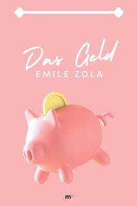 Das Geld Emile Zola