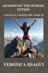 Produktbild: Awakening the Woman Within (Veronica's Adventures, #3)