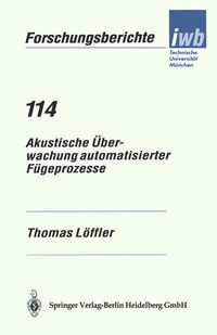 Produktbild: Akustische &Uuml;berwachung automatisierter F&uuml;geprozesse