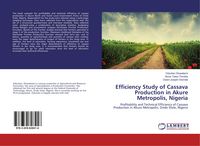 Produktbild: Efficiency Study of Cassava Production in Akure Metropolis, Nigeria