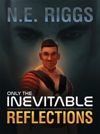 Produktbild: Reflections (Only the Inevitable, #16)
