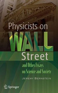 Produktbild: Physicists on Wall Street and Other Essays on Science and Society