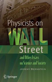 Produktbild: Physicists on Wall Street and Other Essays on Science and Society