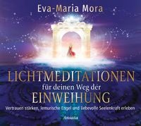Produktbild: Lichtmeditationen f&uuml;r deinen Weg der Einweihung (1 Audio-CD, Laufzeit: 51 Min.)
