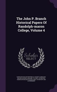 Produktbild: The John P. Branch Historical Papers Of Randolph-macon College, Volume 4