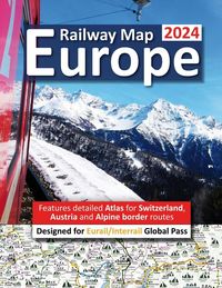 Produktbild: Europe Railway Map 2024 - Features Detailed Atlas for Switzerland and Austria - Designed for Eurail/Interrail Global Pass