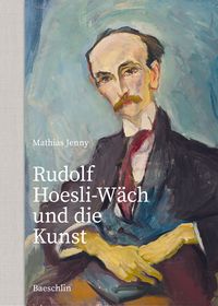 Produktbild: Rudolf Hoesli-W&auml;ch und die Kunst