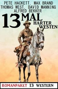 Produktbild: 13mal Harter Westen: Romanpaket 13 Western