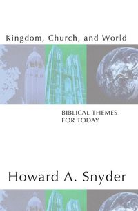 Produktbild: Kingdom, Church, and World: Biblical Themes for Today