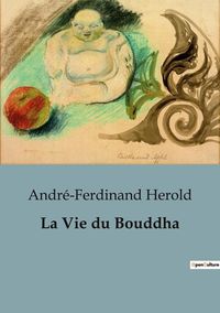 Produktbild: La Vie du Bouddha