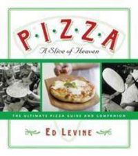 Produktbild: Levine, E: Pizza: A Slice of Heaven