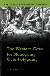 Produktbild: The Western Case for Monogamy Over Polygamy
