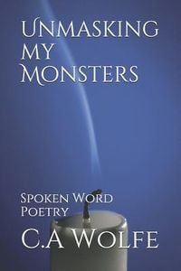 Produktbild: Unmasking my Monsters: Spoken Word Poetry