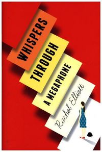 Produktbild: Elliott, R: Whispers Through a Megaphone