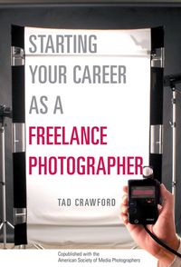 Produktbild: Starting Your Career as a Freelance Photographer