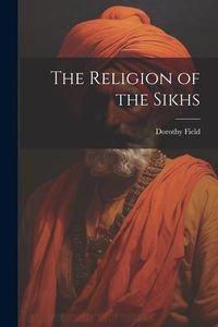 Produktbild: The Religion of the Sikhs