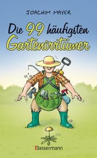 Produktbild: Die 99 h&auml;ufigsten Gartenirrt&uuml;mer