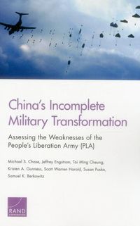 Produktbild: China's Incomplete Military Transformation: Assessing the Weaknesses of the People's Liberation Army (Pla)