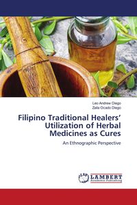 Produktbild: Filipino Traditional Healers' Utilization of Herbal Medicines as Cures