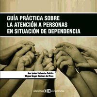 Produktbild: Gu&iacute;a pr&aacute;ctica sobre la atenci&oacute;n a personas en situaci&oacute;n de dependencia